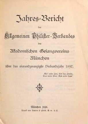 Jahres-Bericht des Allgemeinen Philister-Verbandes des Akademischen Gesangvereins München. 1897 = 24