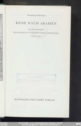Reise nach Arabien : die Geschichte der Königlich Dänischen Jemen-Expedition, 1761 - 1767