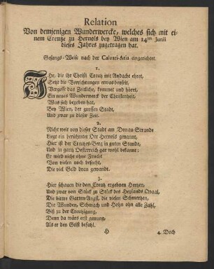 Relation Von demjenigen Wunderwercke, welches sich mit einem Creutze zu Hernols bey Wien am 14ten Junii dieses Jahres zugetragen hat. Gesangs-Weise nach der Calvari-Aria eingerichtet