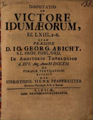 Disputatio De Victore Idumaeorum, Es. LXIII, 1 - 6