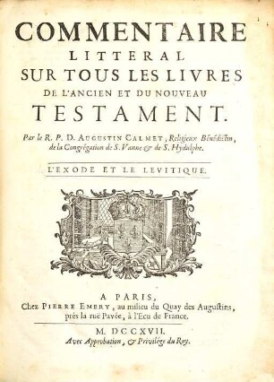 Commentaire Litteral Sur Tous Les Livres De L'Ancien Et Du Nouveau Testament, [1]. L'Exode Et Le Levitique