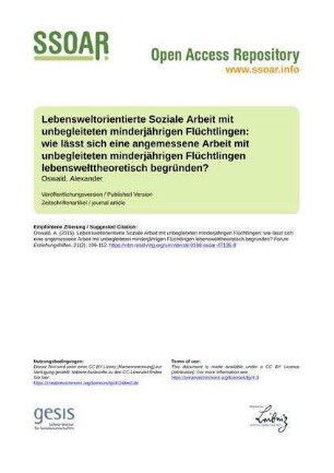 Lebensweltorientierte Soziale Arbeit mit unbegleiteten minderjährigen Flüchtlingen: wie lässt sich eine angemessene Arbeit mit unbegleiteten minderjährigen Flüchtlingen lebenswelttheoretisch begründen?