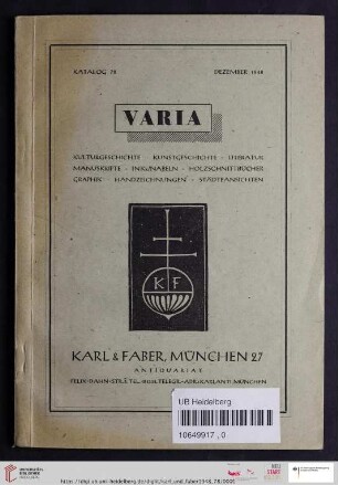 Nr. 78: Katalog / Karl & Faber, München: Varia : Kulturgeschichte, Kunstgeschichte, Literatur, Manuskripte, Inkunabeln, Holzschnittbücher, Graphik, Handzeichnungen, Städteansichten