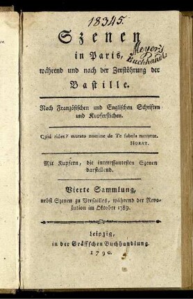 Sammlung 4: Szenen in Paris, während und nach Zerstöhrung der Bastille. Vierte Sammlung