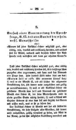 Versuch einer Beantwortung der Sprechfrage, S. 63. des 2ten Bandes der "rhein. westf. Monatschrift" oder : "Warum soll jeder Volkschul-Lehrer möglichst gut, oder richtig, rein, deutlich und wohllautig sprechen, und welches sind die Mittel, wodurch auch bejahrte Lehrer ihre Aussprache noch verbessern und dann gut erhalten können?"