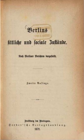 Berlins sittliche und sociale Zustände : nach Berliner Berichten dargestellt