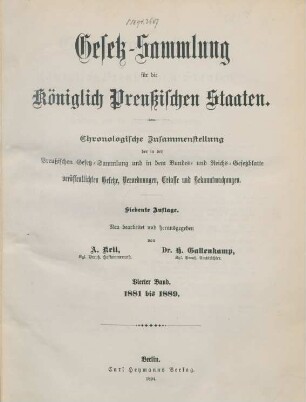 7.Aufl. 4.1881/89: Gesetz-Sammlung für die Königlich-Preußischen Staaten. - 7. Aufl.