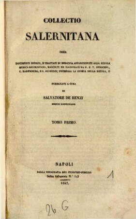 Collectio Salernitana : ossia documenti inediti, e trattati di medicina appartenenti alla scuola medica salernitana. 1