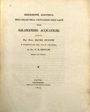 Descrizione anatomica degli organi della circolazione delle larve delle Salamandre acquatiche