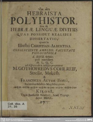 Hebraista polyhistor, sive de Hebraeae linguae divitiis : quas possidet realibus dissertatio