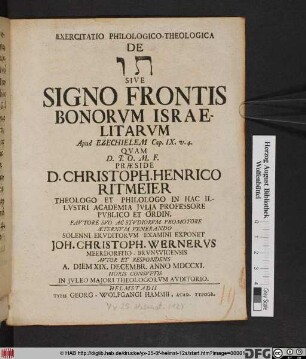 Exercitatio Philologico-Theologica De tāw Sive Signo Frontis Bonorvm Israelitarvm Apud Ezechielem Cap. IX. v. 4