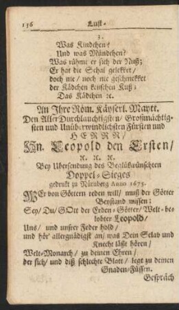 An Ihre Röm. Kayserl. Maytt. Den AllerDurchlauchtigsten/ Großmächtigsten und Unüberwindlichsten Fürsten und Herrn/ Hn. Leopold den Ersten/ etc. etc. etc. bey Ubersendung des Beglückwunschten Doppel-Sieges gedruckt zu Nürnberg Anno 1675.