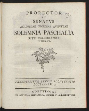 Prorector Et Senatus Academiae Georgiae Augustae Solemnia Paschalia Rite Celebranda Indicunt. Praemittitur Brevis Illustratio Loci Jes. LIII. 9.