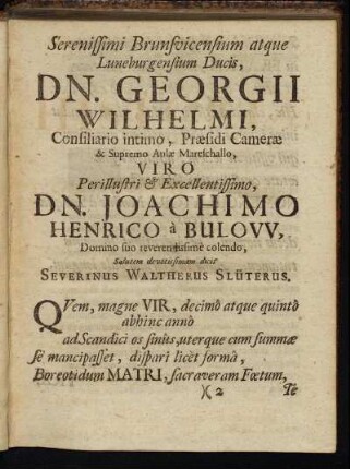 Serenissimi Brunsvicensium atque Lunebergensium Ducis, Dn. Georgii Wilhelmi [...] Dn. Joachimo Henrico a Bulow [...]