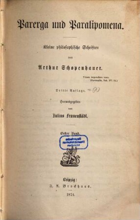 Parerga und Paralipomena : Kleine philosophische Schriften. 1