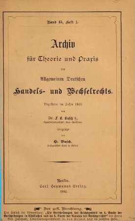Archiv für Theorie und Praxis des allgemeinen deutschen Handels- und Wechselrechts. 43. 1883