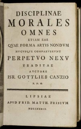 Disciplinae Morales Omnes Etiam Eae Quae Forma Artis Nondum Hucusque Camparverunt Perpetuo Nexu Traditae
