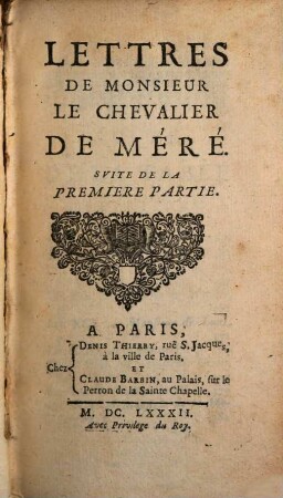 Lettres De Monsieur Le Chevalier De Méré, [2]. Suite