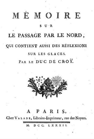 Mémoire sur le passage par le Nord qui contient aussi des réflexions sur les glaces