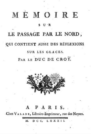 Mémoire sur le passage par le Nord qui contient aussi des réflexions sur les glaces