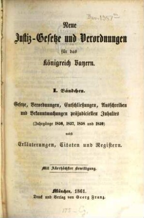 Neue Justiz-Gesetze und Verordnungen für das Königreich Bayern. 1. 1856/59 (1861)