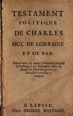 Testament politique de Charles Duc de Lorraine et de Bar