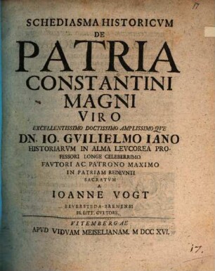 Schediasma hist. de patria Constantini Magni