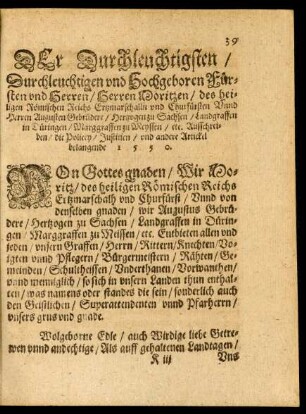 Der Durchleuchtigsten/ Durchleuchtigen unnd Hochgebornen Fürsten und Herren/ Herren Mortizen ... Unnd Herren Augusten Gebrüdere/ Hertzogen zu Sachssen/ Landgraffen in Düringen/ Marggraffen zu Meyssen/ etc. Ausschreiben/ die Policey/ Iustitien/ und andere Artickel belangende 1550.
