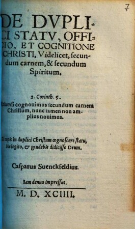 De Dvplici Statv, Officio, Et Cognitione Christi, Videlicet, secundum carnem, & secundum Spiritum