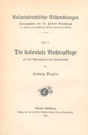 Die koloniale Rechtspflege und ihre Emanzipation vom Konsularrecht