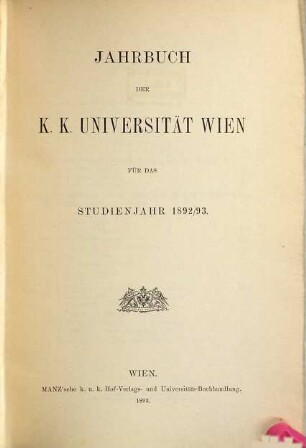 Jahrbuch der K.K. Universität Wien : für d. Studienjahr ... 1892/93