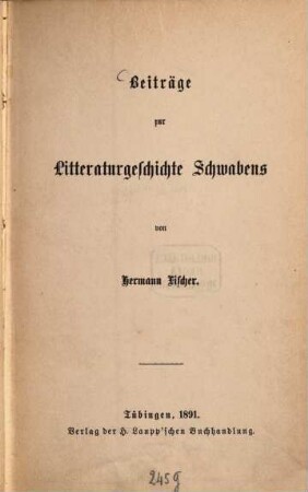 Beiträge zur Litteraturgeschichte Schwabens. 1