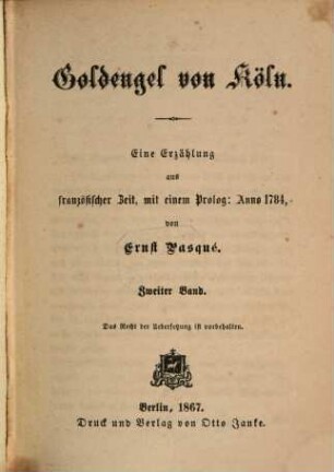 Goldengel von Köln : eine Erzählung aus französischer Zeit, mit einem Prolog: Anno 1784, 2. Band