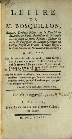 Lettre de M. Bosquillon à M. ... Sur la nouvelle édition in 12 des Aphorismes d'Hippocrate qui se trouve à Paris chez Clousier et Segaud, 1779
