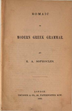 Romaic or Modern Greek Grammar by E. A. Sophocles