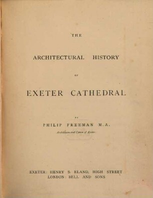 The architectural history of Exeter Cathedral by Philip Freeman