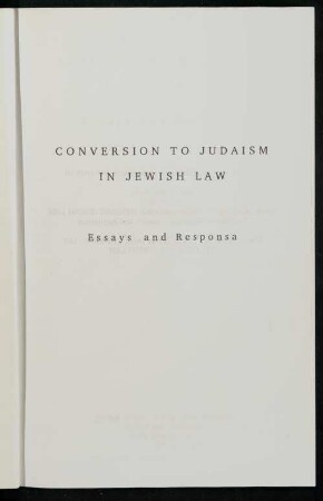 Conversion to Judaism in Jewish law : essays and responsa