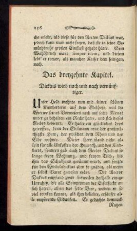 Das dreyzehnte Kapitel. Dickius wird nach und nach vernünftiger.