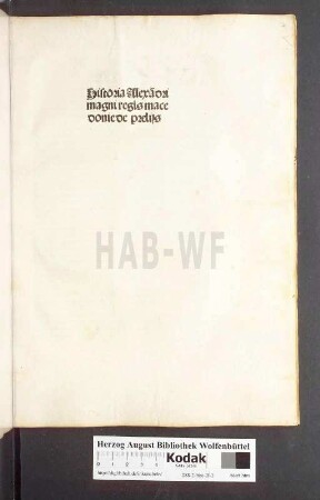 Historia Alexa[n]dri magni regis macedonie de prelijs