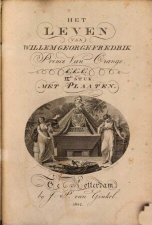 Het Leven van Willem George Fredrik, prince van Orange : met Platen, 2