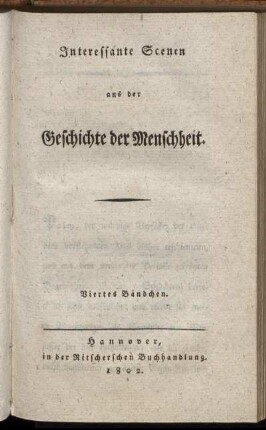 Bd.  Interessante Scenen aus der Geschichte der Menschheit. Viertes Bändchen