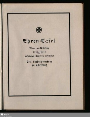 Ehren-Tafel : Ihren im Weltkrieg 1914-1918 gefallenen Brüdern gewidmet. Die Luthergemeinde zu Chemnitz