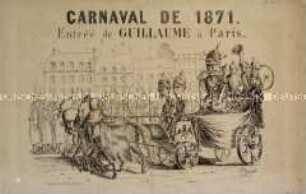 Carnaval de 1871 - Karikatur auf den Einzug Wilhelm I. in Paris (Triumphwagen von Favre, Trochu u. a. gezogen)