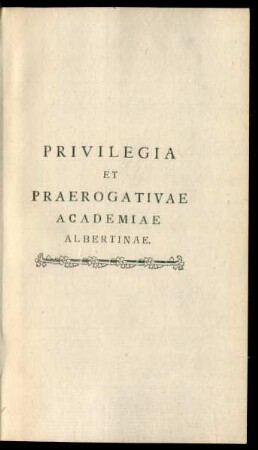 Privilegia Et Praerogativae Academiae Albertinae