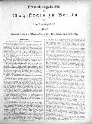No. 42. Bericht über die Verwaltung der städtischen Wasserwerke