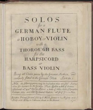 Solos for a German flute a hoboy or violin with a thorough bass for the harpsicord or bass violin