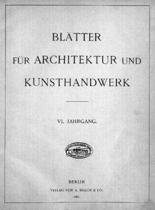 6.1893: Blätter für Architektur und Kunsthandwerk