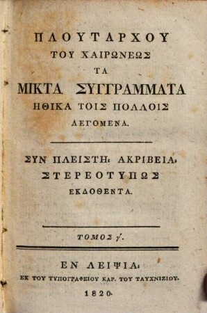 Plutarchi Chaeronensis Varia scripta quae moralia vulgo vocantur : ad optimorum librorum fidem accurate edita, 3