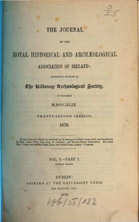 The journal of the Royal Historical and Archaeological Association of Ireland. 1,1. 1870/71