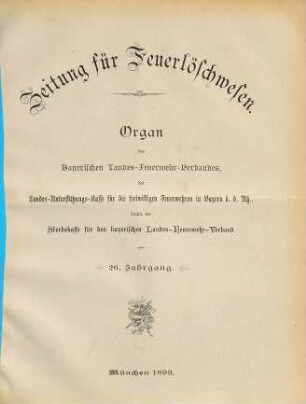 Zeitung für Feuerlöschwesen : Heimatorgan der bayerischen freiwilligen Feuerwehren. 1893
